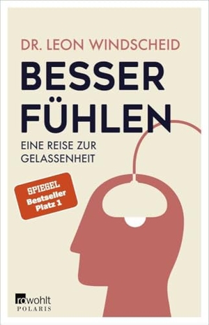 Windscheid, Leon. Besser fühlen - Eine Reise zur Gelassenheit. Rowohlt Taschenbuch, 2021.