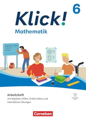 Klick! Mathematik 6.Schuljahr -  Ausgabe ab 2024 - Arbeitsheft mit digitalen Medien. Cornelsen Verlag GmbH, 2025.