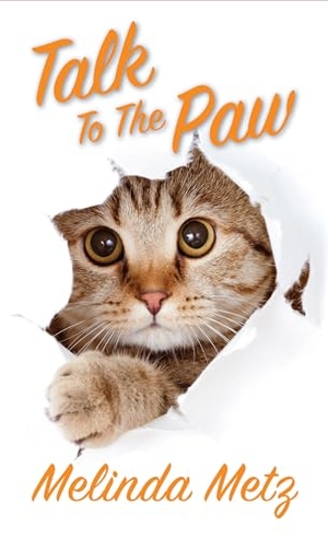 Metz, Melinda. Talk to the Paw. Kensington Publishing Corporation, 2024.