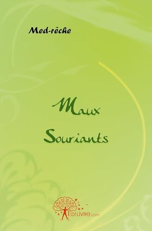 Medr. Maux souriants. Edilivre, 2026.