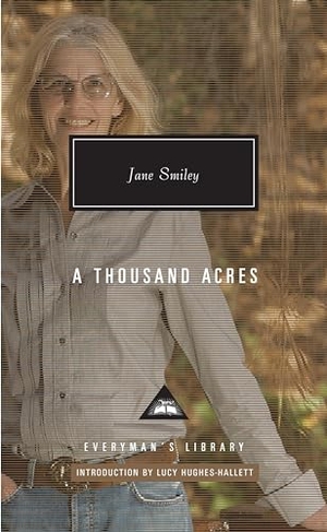 Smiley, Jane. A Thousand Acres (Pulitzer Prize Winner) - Introduction by Lucy Hughes-Hallett. Knopf Doubleday Publishing Group, 2018.