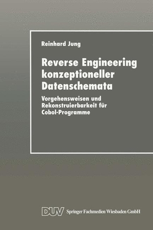 Reverse Engineering konzeptioneller Datenschemata - Vorgehensweisen und Rekonstruierbarkeit für Cobol-Programme. Deutscher Universitätsverlag, 1998.