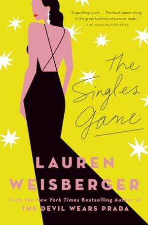 Weisberger, Lauren. The Singles Game. Scribner Book Company, 2017.