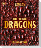 Dungeons and Dragons the Book of Dragons