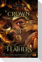 Die Töchter der Phönixreiter - Crown of Feathers