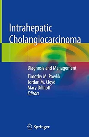 Pawlik, Timothy M. / Mary Dillhoff et al (Hrsg.). Intrahepatic Cholangiocarcinoma - Diagnosis and Management. Springer International Publishing, 2019.