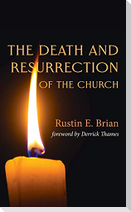The Death and Resurrection of the Church