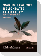 Warum braucht Demokratie Literatur? Kunst in Krisenzeiten