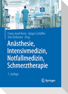 Anästhesie, Intensivmedizin, Notfallmedizin, Schmerztherapie