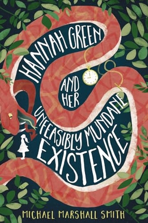 Smith, Michael Marshall. Hannah Green and Her Unfeasibly Mundane Existence. HarperCollins Publishers, 2018.