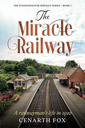 Fox, Cenarth. The Miracle Railway. Fox Plays, 2022.