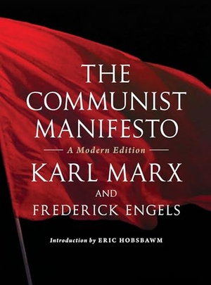 Engels, Friedrich / Karl Marx. The Communist Manifesto - A Modern Edition. Verso Books, 2012.