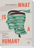 What Is a Human?