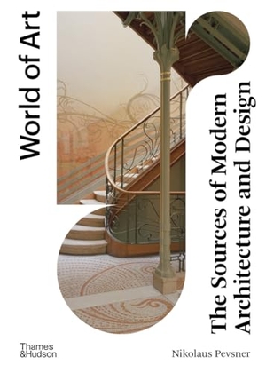 Pevsner, Nikolaus. The Sources of Modern Architecture and Design. Thames & Hudson Ltd, 2024.
