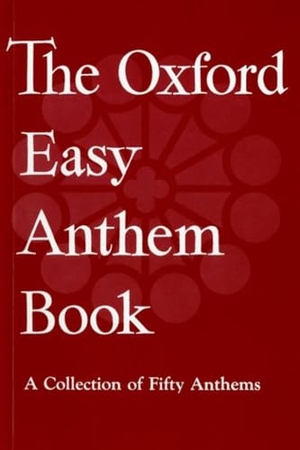 Oxford. The Oxford Easy Anthem Book. Oxford University Press, 1957.