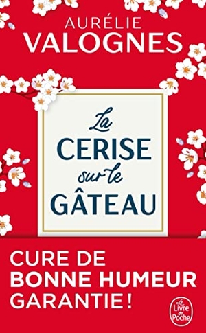 Valognes, Aurélie. La Cerise sur le gâteau - Roman. Hachette, 2020.