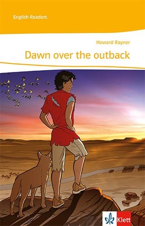 Rayner, Howard. Dawn over the outback - 9. Klasse. Klett Ernst /Schulbuch, 2011.