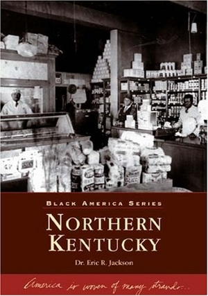 Jackson. Northern Kentucky. Arcadia Publishing (SC), 2005.