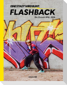 FLASHBACK - EINE STADT WIRD BUNT