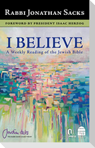 I Believe: A Weekly Reading of the Jewish Bible