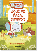 ¿Qué Te Pasa Bitmax? / What's Wrong, Bitmax?