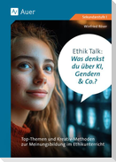 Ethik Talk: Was denkst du über KI, Gendern & Co.?