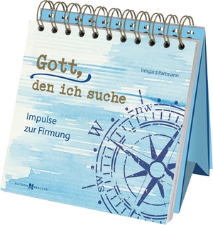 Partmann, Irmgard. Gott, den ich suche - Impulse zur Firmung. Butzon & Bercker, 2021.