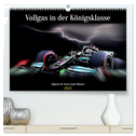 Vollgas in der Königsklasse (hochwertiger Premium Wandkalender 2025 DIN A2 quer), Kunstdruck in Hochglanz