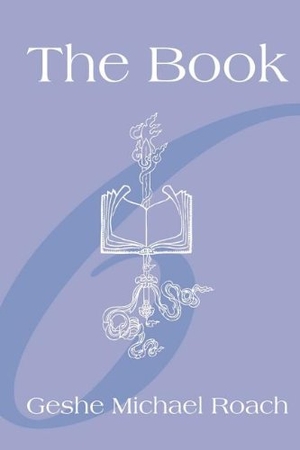 Roach, Geshe Michael. The Book. Diamond Mountain University Press, 2011.