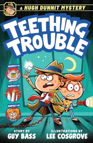 Bass, Guy. A Hugh Dunnit Mystery: Teething Trouble. Andersen Press, 2025.