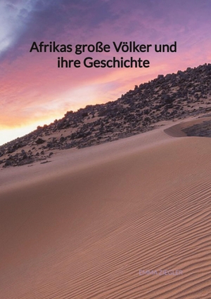 Ziegler, Emma. Afrikas große Völker und ihre Geschichte. Jaltas Books, 2023.
