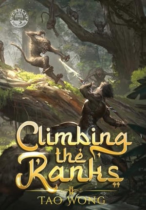 Wong, Tao. Climbing the Ranks 2 - A Tower Climbing Epic Fantasy. Starlit Publishing, 2024.