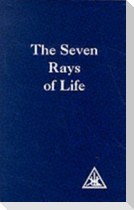 The Seven Rays of Life