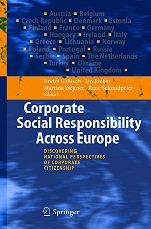 Habisch, André / René Schmidpeter et al (Hrsg.). Corporate Social Responsibility Across Europe. Springer Berlin Heidelberg, 2010.