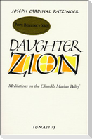 Daughter Zion: Meditations on the Church's Marian Belief