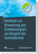 Methode zur Bewertung von Erntekonzepten am Beispiel der Getreideernte