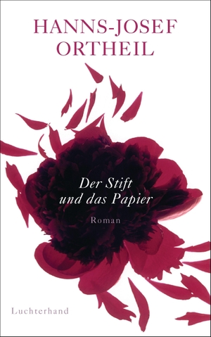 Ortheil, Hanns-Josef. Der Stift und das Papier - Roman einer Passion. Luchterhand Literaturvlg., 2015.