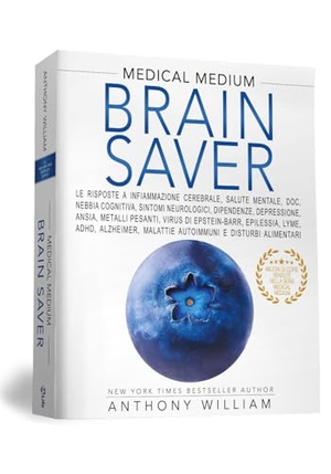William, Anthony. Medical medium. Brain saver. My Life, 2023.