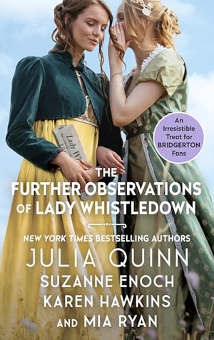 Quinn, Julia / Enoch, Suzanne et al. The Further Observations of Lady Whistledown. HarperCollins, 2003.