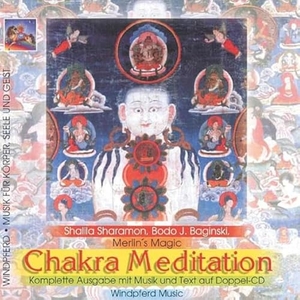 Sharamon, Shalila / Bodo J Baginski. Chakra-Meditation De Luxe. 2 CDs - Eine akustische Reise nach innen zu den Zentren der Kraft. Windpferd Verlagsges. mbH, 2000.