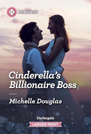 Douglas, Michelle. Cinderella's Billionaire Boss. Harlequin, 2026.