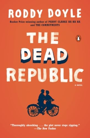 Doyle, Roddy. The Dead Republic. Penguin Random House LLC, 2011.