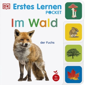 Lernen, DK Erstes. Erstes Lernen Pocket. Im Wald - Buntes Pappbilderbuch - klein und leicht für unterwegs. Mit Griff-Register und realistischen Fotos. Für Kinder ab 1 Jahr. Dorling Kindersley Verlag, 2026.