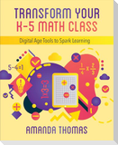 Transform Your K-5 Math Class