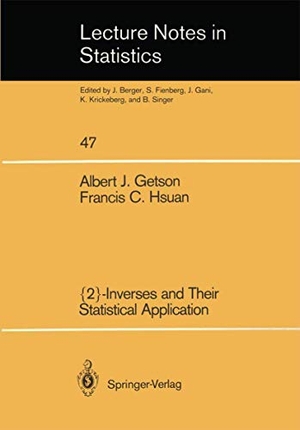 Hsuan, Francis C. / Albert J. Getson. {2}-Inverses and Their Statistical Application. Springer New York, 1988.