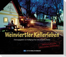 Weinviertler Kellerleben
