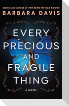 Every Precious and Fragile Thing