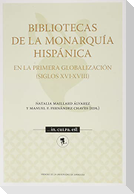 Bibliotecas de la monarquía hispánica en la primera globalización, siglos XVI-XVIII