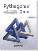 Pythagoras 8. Jahrgangsstufe (WPF II/III) - Realschule Bayern - Lösungen zum Schülerbuch