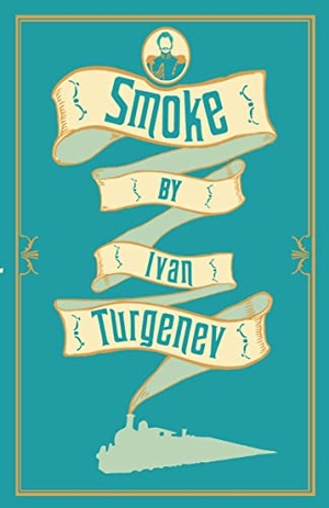 Turgenev, Ivan. Smoke - New Translation. Bloomsbury Publishing plc, 2013.
